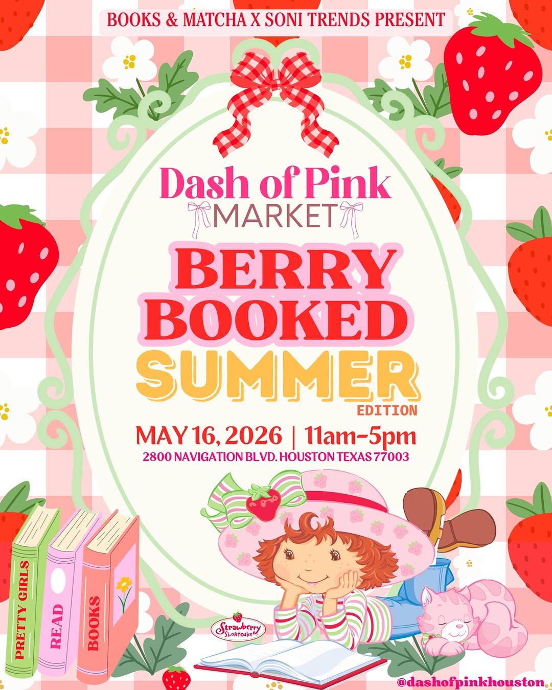 Houston Markets - Dash of Pink Berry Booked Market at 2800 Navigation Blvd