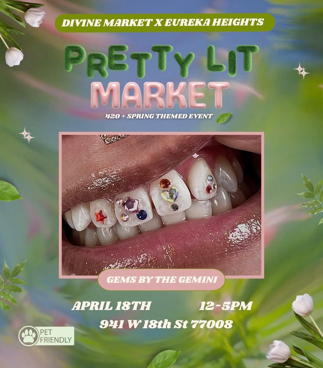 Houston Markets - Pretty Lit Market 420 Spring Event at 941 W 18th St 77008